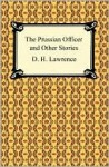 The Prussian Officer and Other Stories - D.H. Lawrence