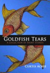 Goldfish Tears - Curtis Ackie