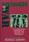 Women on War: An International Anthology of Writings from Antiquity to the Present - Daniela Gioseffi