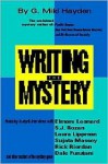 Writing The Mystery: A Start To Finish Guide For Both Novice And Professional - G. Miki Hayden