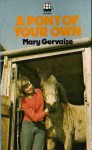 A Pony of Your Own - Mary Gervaise