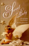 Sweet Baby : How To Soothe Your Newborn - Marc Weissbluth