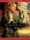 Remembered: Fountain Creek Chronicles, Book 3 (MP3 Book) - Tamera Alexander, Barbara McCulloh