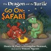 The Dragon and the Turtle Go on Safari - Donita K. Paul, Evangeline Denmark, Vincent Nguyen