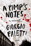 A Pimp's Notes: A Novel - Giorgio Faletti, Antony Shugaar