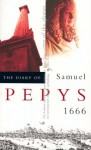 The Diary of Samuel Pepys, 1666 - Samuel Pepys, Henry B. Wheatley