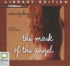 The Mark of the Angel - Nancy Huston, Richard Aspel