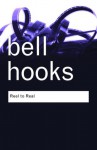 Reel to Real: Race, Class and Sex at the Movies - Bell Hooks