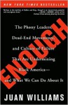 Enough: The Phony Leaders, Dead-End Movements, and Culture of Failure That Are Undermining Black America--and What We Can Do About It - Juan Williams