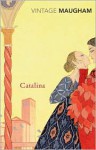 Catalina - W. Somerset Maugham