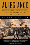 Allegiance: Fort Sumter, Charleston, and the Beginning of the Civil War - David Detzer, Gene Smith