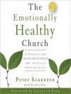 The Emotionally Healthy Church: A Strategy for Discipleship That Actually Changes Lives (MP3 Book) - Peter Scazzero, Warren Bird