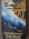 Imperium Wschodu. T. 1, Spustoszone ziemie - Fred Thomas Saberhagen