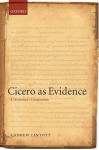 Cicero as Evidence: A Historian's Companion - Andrew Lintott