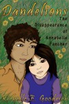 Dandelions: The Disappearance of Annabelle Fancher - Richelle E. Goodrich