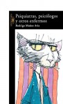 Psiquiatras, Psicologos y Otros Enfermos - Rodrigo Muñoz Avia