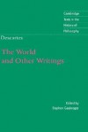 The World and Other Writings (Texts in the History of Philosophy) - René Descartes, Stephen Gaukroger