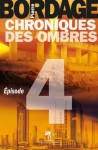 Chroniques des Ombres épisode 4 (Littérature générale) (French Edition) - Pierre Bordage