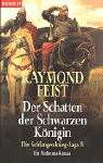 Der Schatten der Schwarzen Königin - Raymond E. Feist