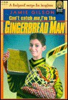 Can't Catch Me, I'm the Gingerbread Man - Jamie Gilson, Michael Garland