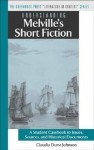 Understanding Melville's Short Fiction: A Student Casebook to Issues, Sources, and Historical Documents - Claudia Durst Johnson