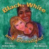 Black, White and Beautiful - Amber Harris, Sue Mamata