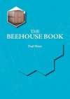 The Beehouse Book - Paul Mann