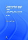 Planning an Appropriate Curriculum in the Early Years: A Guide for Early Years Practitioners and Leaders, Students and Parents - Rosemary Roger, Rosemary Rodger