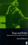 True And False: Heresy And Common Sense For The Actor - David Mamet