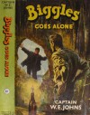 Biggles Goes Alone - W.E. Johns