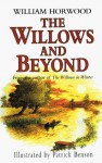 The Willows and Beyond - William Horwood, Patrick Benson