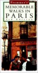 Frommer's Memorable Walks in Paris [With Maps] - Jeanne Oliver