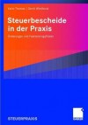 Steuerbescheide in Der Praxis: Anderungen Und Festsetzungsfristen - Karin Thomas, Gerrit Windhorst