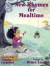 New Rhymes for Mealtime - Bruce Lansky, Stephen Carpenter