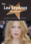 The Lea Seydoux Handbook - Everything You Need to Know about Lea Seydoux - Emily Smith