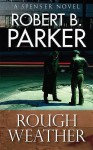 Rough Weather (Spenser, #36) - Robert B. Parker