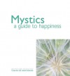 Mystics: A Guide to Happiness - Teresa De Bertodano