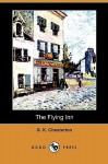 The Flying Inn (Dodo Press) - G.K. Chesterton