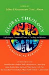 Global Theology in Evangelical Perspective: Exploring the Contextual Nature of Theology and Mission - Jeffrey P. Greenman, Gene L. Green