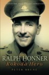 Ralph Honner: Kokoda Hero - Peter Brune