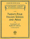 24 Italian Songs & Arias - Medium High Voice (Book Only): Medium High Voice - Gregory A. Schirmer