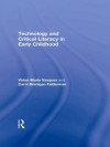 Technology and Critical Literacy in Early Childhood - Vivian Maria Vasquez, Carol Branigan Felderman