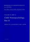 Handbook of Neuropsychology, 2nd Edition: Child Neuropsychology, Part 2 - Sid J. Segalowitz, J. Grafman, S. J. Segalowitz, I. Rapin, S.J. Segalowitz