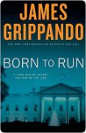 Born To Run - James Grippando