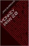 Monkey Paw 2.0 - Jake Burrows