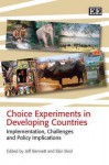 Choice Experiments In Developing Countries: Implementation, Challenges And Policy Implications - Jeff Bennett, Ekin Birol