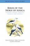 Birds of the Horn of Africa: Ethiopia, Eritrea, Djibouti, Somalia, and Socotra (Princeton Field Guides) - Nigel Redman, Terry Stevenson, John Fanshawe