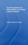 Foundations of Mathematics and Other Logical Essays - Frank Plumpton Ramsey