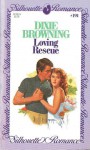 Loving Rescue (Silhouette Romance, #191) - Dixie Browning