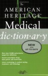 The American Heritage Medical Dictionary (American Heritage Dictionary) - Editors of the American Heritage Dictionaries